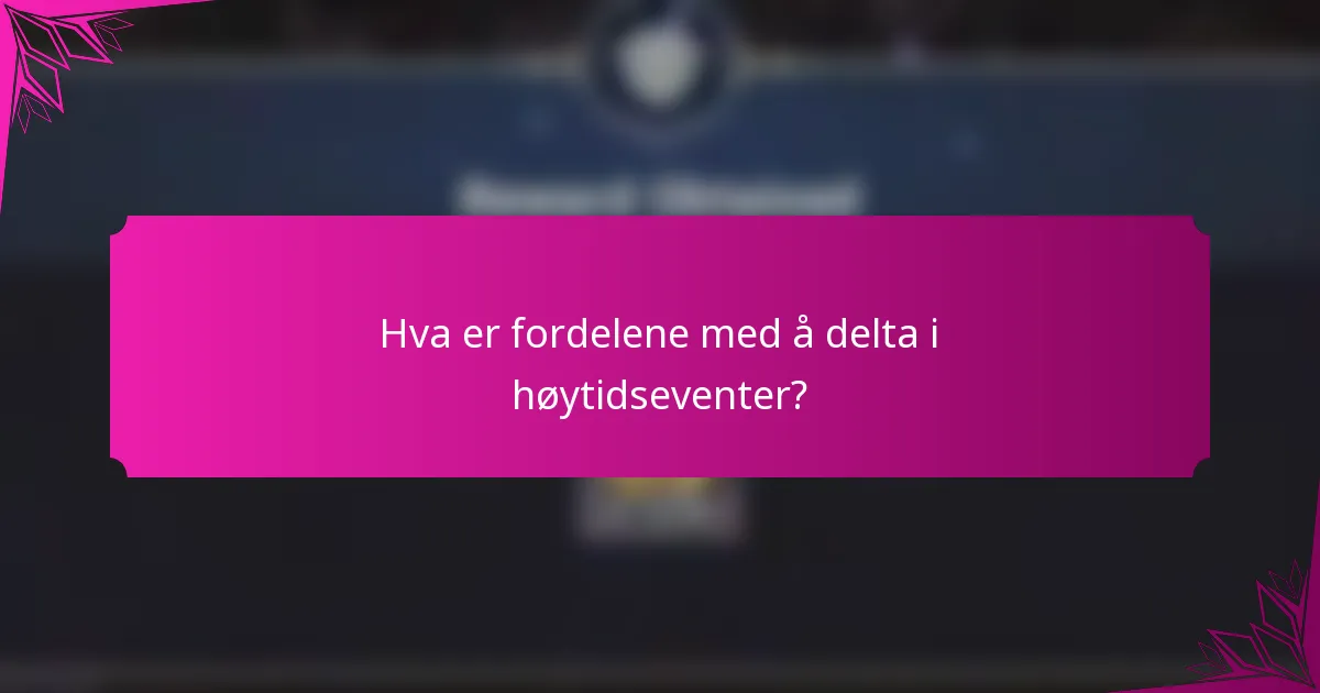 Hva er fordelene med å delta i høytidseventer?