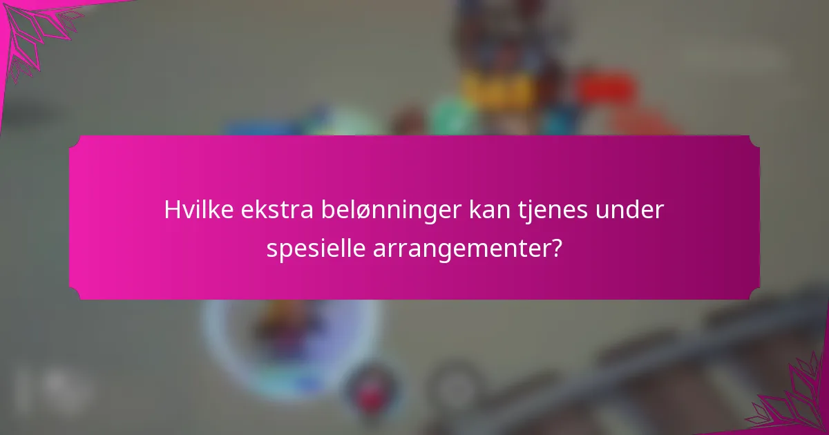 Hvilke ekstra belønninger kan tjenes under spesielle arrangementer?