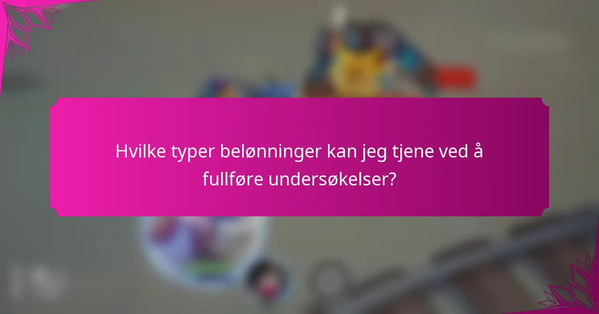 Hvilke typer belønninger kan jeg tjene ved å fullføre undersøkelser?